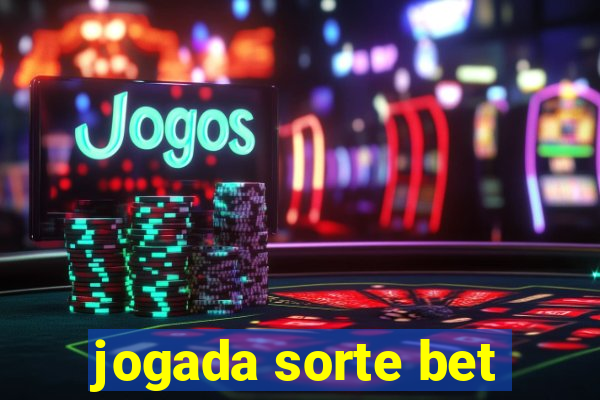 jogada sorte bet